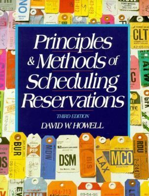 Principles and Methods of Scheduling Reservations  3rd 1992 9780137264643 Front Cover
