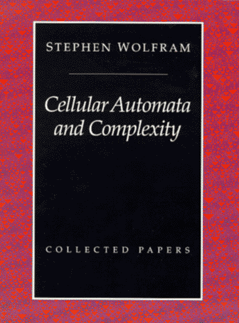 Cellular Automata and Complexity Collected Papers  1994 9780201626643 Front Cover
