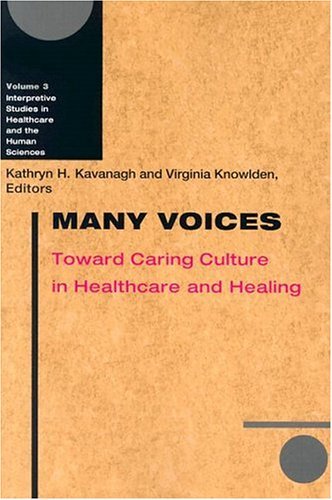 Many Voices Toward Caring Culture in Healthcare and Healing  2004 9780299197643 Front Cover