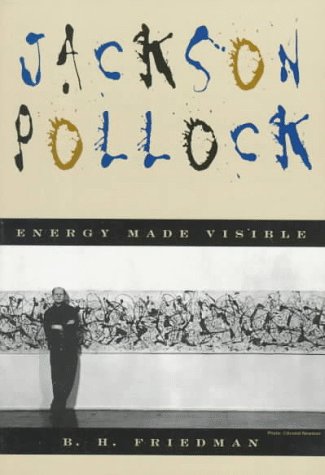 Jackson Pollock Energy Made Visible  1995 (Reprint) 9780306806643 Front Cover