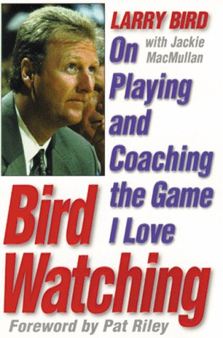 Bird Watching On Playing and Coaching the Game I Love  1999 9780446524643 Front Cover