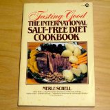 Tasting Good The International Salt-Free Diet Cookbook N/A 9780452253643 Front Cover