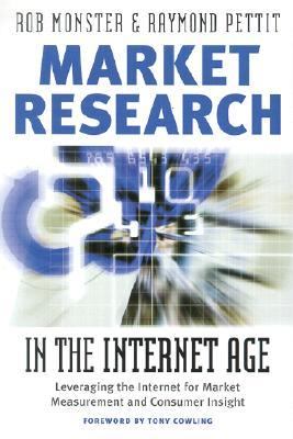 Market Research in the Internet Age Leveraging the Internet for Market Measurement and Consumer Insight  2002 9780470820643 Front Cover