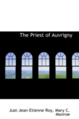 The Priest of Auvrigny:   2008 9780559471643 Front Cover