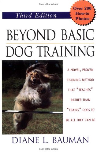 Beyond Basic Dog Training  3rd 2003 (Revised) 9780764541643 Front Cover