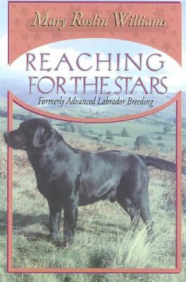 Reaching for the Stars Advanced Dog Breeding Concepts Revised  9780944875643 Front Cover