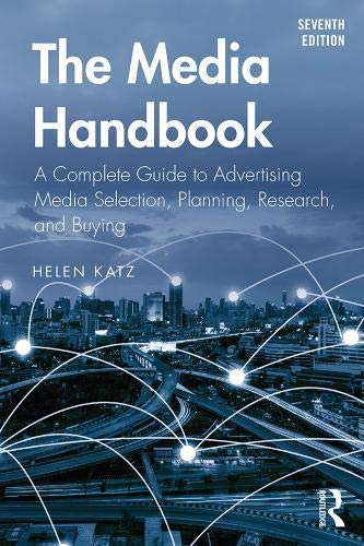 Media Handbook A Complete Guide to Advertising Media Selection, Planning, Research, and Buying 7th 2019 9781138352643 Front Cover