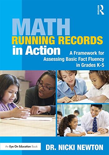 Math Running Records in Action A Framework for Assessing Basic Fact Fluency in Grades K-5  2016 9781138927643 Front Cover