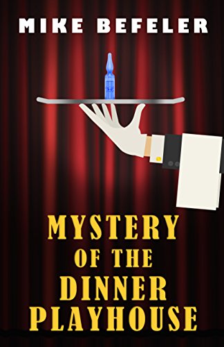 Mystery of the Dinner Playhouse   2015 9781432829643 Front Cover