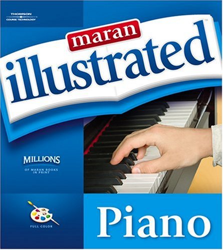 Maran Illustrated Guide to Piano   2010 9781592008643 Front Cover