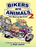 Bikers Are Animals The Rest of the Crew N/A 9781608446643 Front Cover