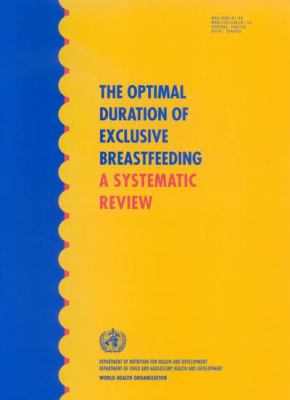 Optimal Duration of Exclusive Breastfeeding A Systematic Review N/A 9789241595643 Front Cover