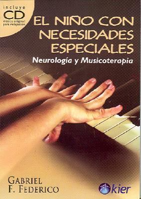 Nino con Necesidades Especiales : Neurologia y Musicoterapia  2007 9789501712643 Front Cover