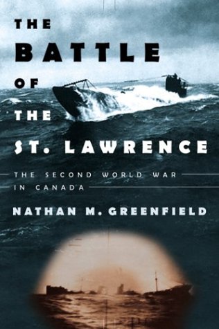Battle of the St. Lawrence  2004 9780002006644 Front Cover