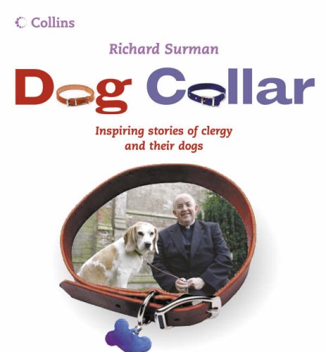 Dog Collar Inspiring Stories of Clergy and Their Dogs  2007 9780007241644 Front Cover