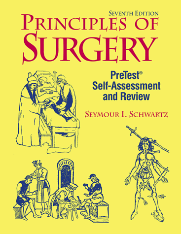 Principles of Surgery Self-Assessment and Review  7th 1999 9780070579644 Front Cover