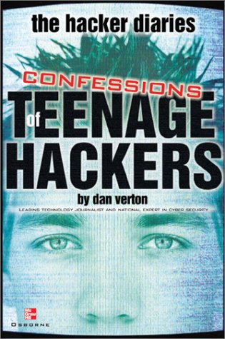 Hacker Diaries Confessions of Teenage Hackers  2002 9780072223644 Front Cover