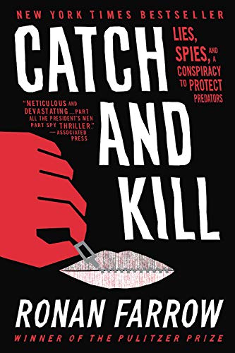Catch and Kill Lies, Spies, and a Conspiracy to Protect Predators N/A 9780316486644 Front Cover