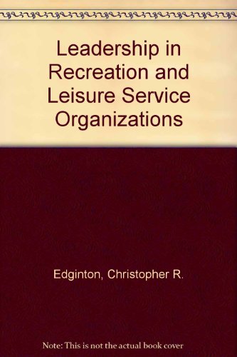 Leadership in Recreation and Leisure Service Organizations  1985 9780471868644 Front Cover