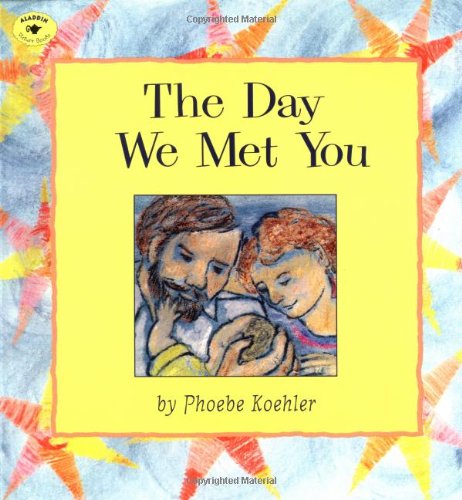 Day We Met You   1997 9780689809644 Front Cover