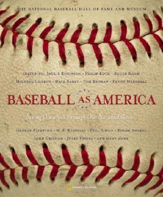 Baseball As America Seeing Ourselves Through Our National Game  2002 9780792264644 Front Cover