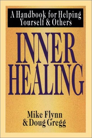 Inner Healing A Handbook for Helping Yourself and Others N/A 9780830816644 Front Cover