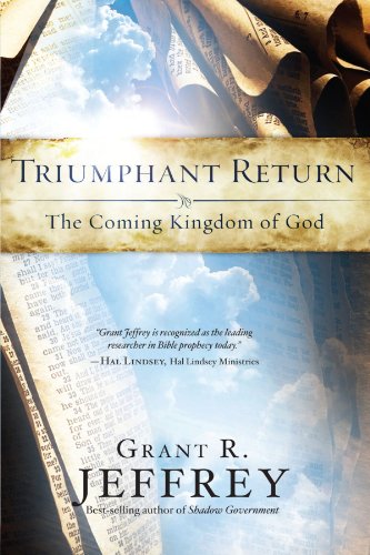 Triumphant Return The Coming Kingdom of God N/A 9780921714644 Front Cover