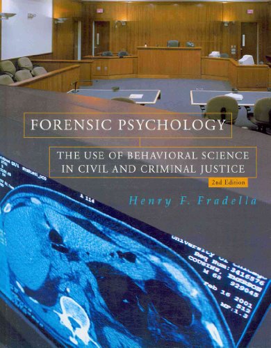 Forensic Psychology The Use of Behavioral Science in Civil and Criminal Justice 2nd 2007 9781426630644 Front Cover