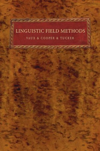 Linguistic Field Methods  N/A 9781597527644 Front Cover