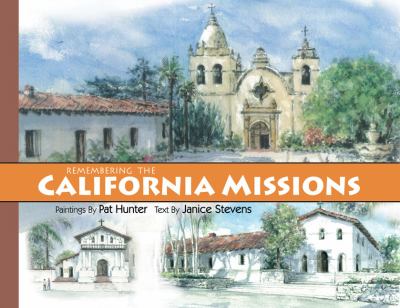 Remembering the California Missions   2010 9781884995644 Front Cover