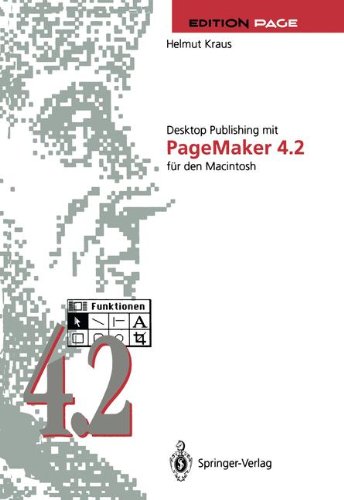 Desktop Publishing Mit Pagemaker 4. 2 Fï¿½r Den Macintosh   1992 9783642487644 Front Cover