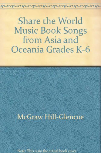 Share the World Music Book Songs from Asia and Oceania Grades K-6 N/A 9780022953645 Front Cover