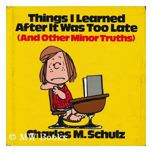 Things I Learned after It Was Too Late (And Other Minor Truths)   1981 9780030592645 Front Cover