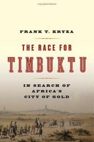 Race for Timbuktu In Search of Africa's City of Gold  2006 9780060560645 Front Cover