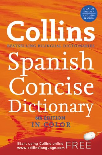 Collins Spanish Concise Dictionary, 6th Edition  6th 2010 9780061998645 Front Cover