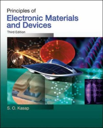 Principles of Electronic Materials and Devices  3rd 2006 (Revised) 9780073104645 Front Cover