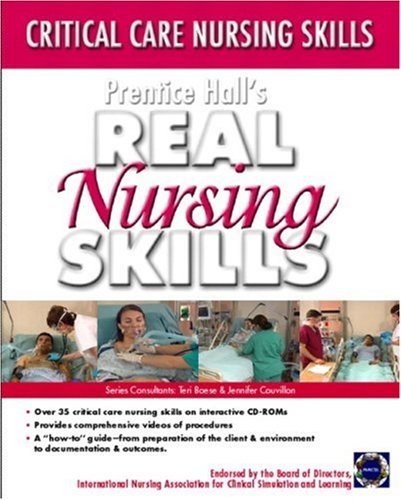 Prentice Hall Real Nursing Skills Critical Care Nursing Skills  2005 9780131192645 Front Cover