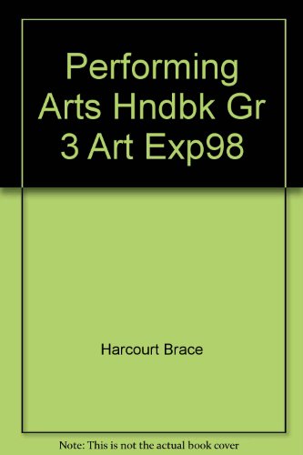 Art Express : Performing Arts Handbook 98th 1998 9780153097645 Front Cover