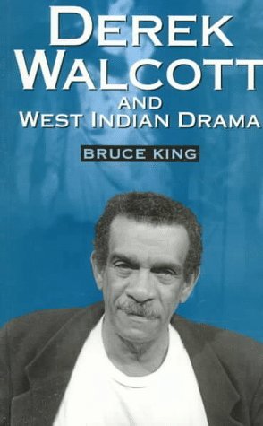 Derek Walcott and West Indian Drama "Not Only a Playwright but a Company" the Trinidad Theatre Workshop 1959-1993  1997 9780198184645 Front Cover