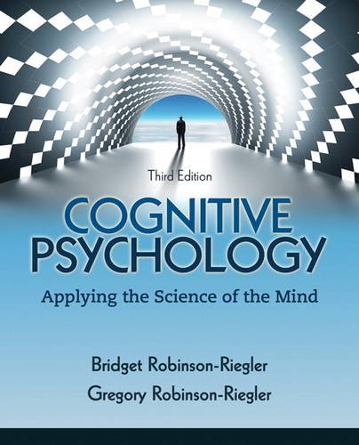 Cognitive Psychology Applying the Science of the Mind 3rd 2012 9780205033645 Front Cover