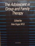 Adolescent in Group and Family Therapy  2nd 9780226779645 Front Cover