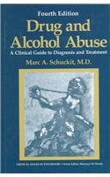 Drug and Alcohol Abuse A Clinical Guide to Diagnosis and Treatment 4th 1995 9780306448645 Front Cover