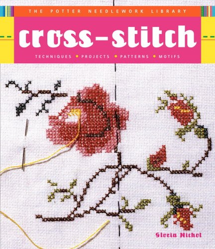 Cross-Stitch Techniques, Projects, Patterns, Motifs  2007 (Revised) 9780307339645 Front Cover