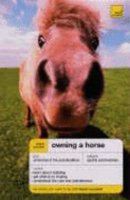 Teach Yourself Owning a Horse (Teach Yourself - General) N/A 9780340925645 Front Cover