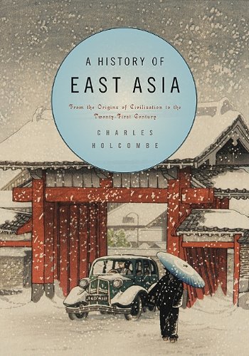 History of East Asia From the Origins of Civilization to the Twenty-First Century  2010 9780521731645 Front Cover