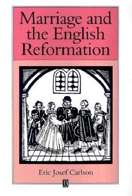 Marriage and the English Reformation   1994 9780631168645 Front Cover