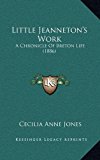 Little Jeanneton's Work : A Chronicle of Breton Life (1886) N/A 9781166656645 Front Cover