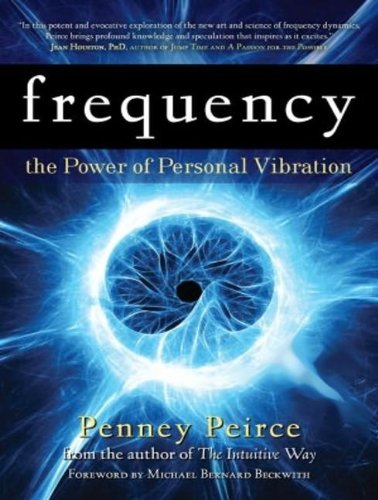 Frequency: The Power of Personal Vibration  2012 9781452609645 Front Cover