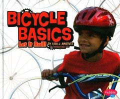 Bicycle Basics: Let It Roll!  2014 9781476539645 Front Cover