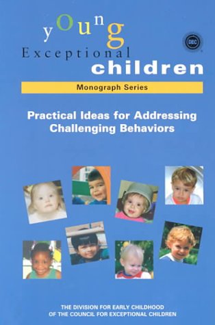 Practical Ideas for Addressing Challenging Behaviors  1999 9781570352645 Front Cover
